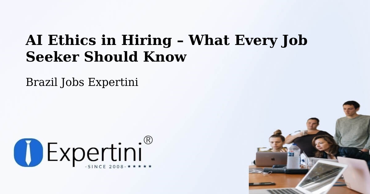 AI Ethics in Recruitment & Hiring – Parisi - Parisi, Brazil Jobs Expertini