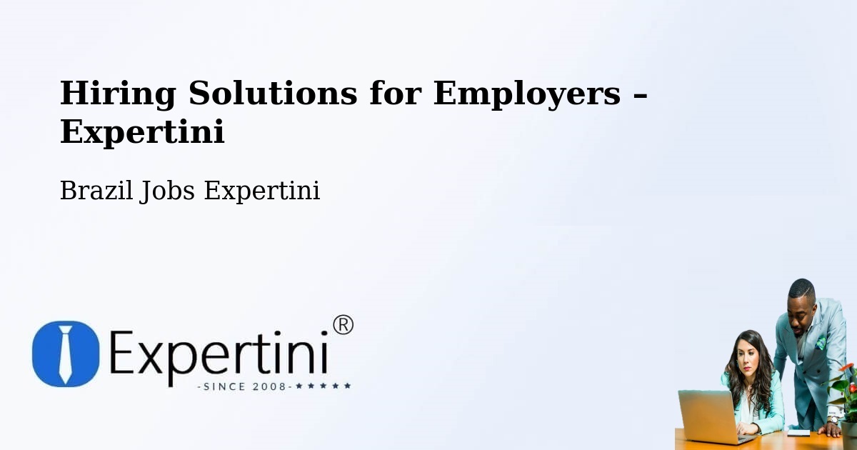 Hiring Solutions for Employers in Parisi - Parisi, Brazil Jobs Expertini
